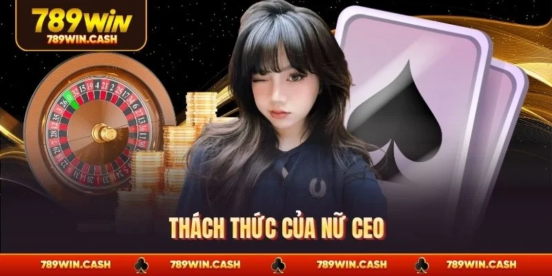 Thách thức của nữ CEO