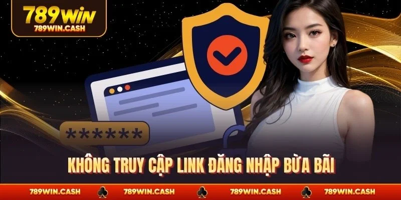 Không truy cập link đăng nhập bừa bãi