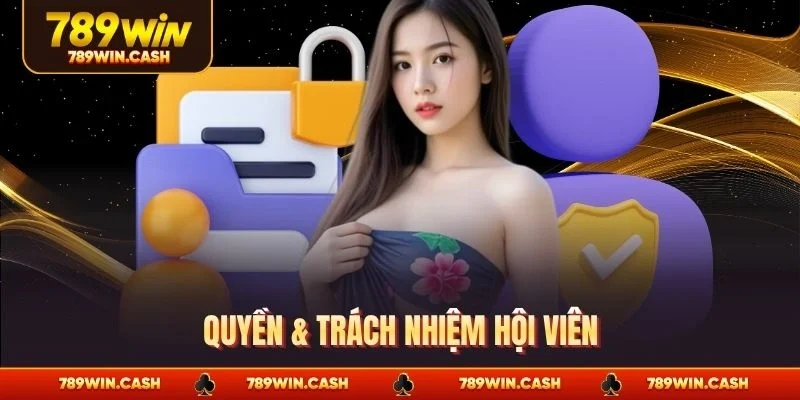 Quyền & trách nhiệm hội viên