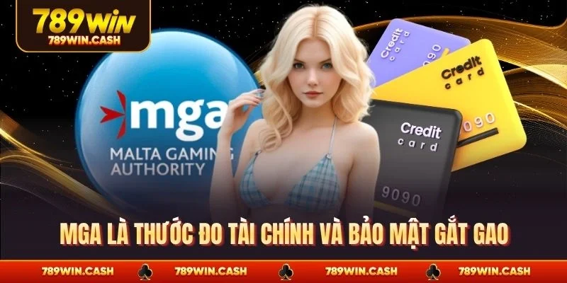MGA là thước đo tài chính và bảo mật gắt gao