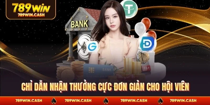 Chỉ dẫn nhận thưởng cực đơn giản cho hội viên
