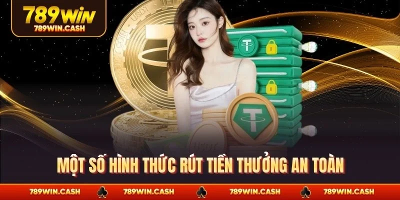 Một số hình thức rút tiền thưởng an toàn