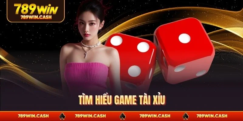 Tìm hiểu game tài xỉu